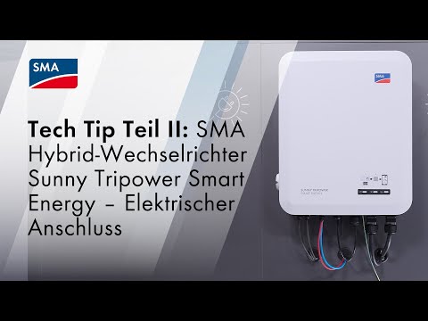 Tech Tip Teil II: SMA Hybrid-Wechselrichter Sunny Tripower Smart Energy – Elektrischer Anschluss